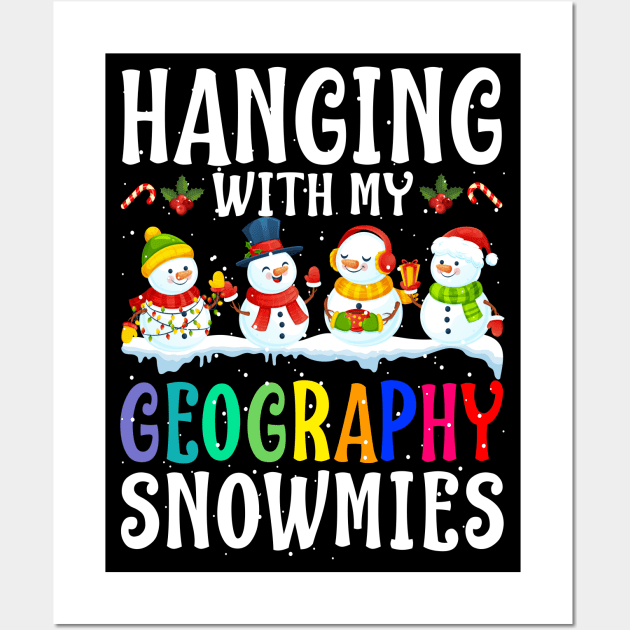 Hanging With My Geography Snowmies Teacher Christm Wall Art by intelus